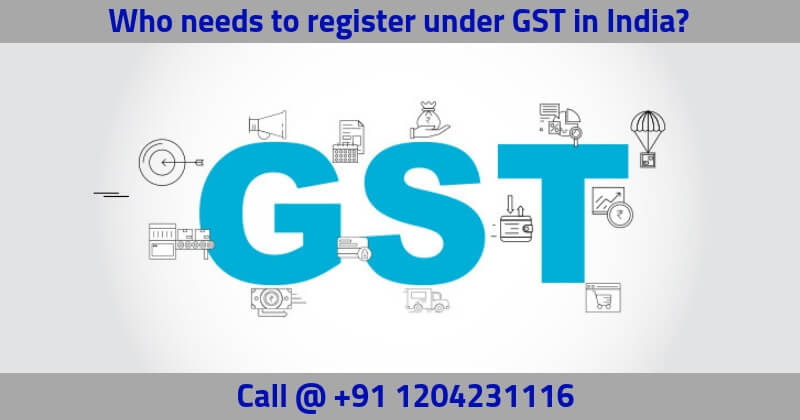 Who-needs-to-register-under-GST-in-India_