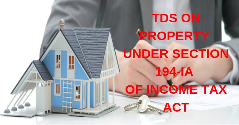 TDS-ON-PROPERTY-UNDER-SECTION-194-IA-OF-INCOME-TAX-ACT