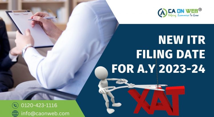 New ITR filing date for a.y 2023-24