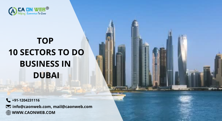 TOP 10 SECTORS TO DO BUSINESS IN DUBAI